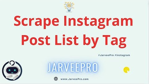 Instagram Posts || Scrape Instagram Posts by Tags #jarveepro  #instagrampost #instagramtags