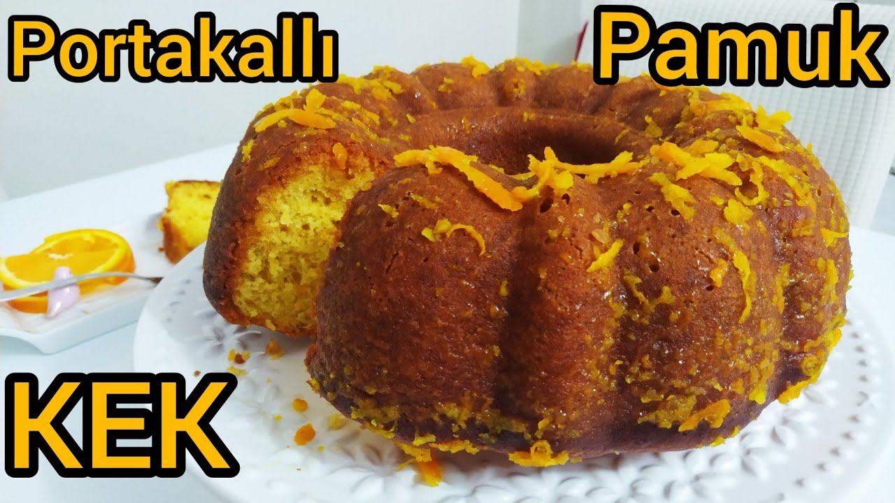 Portakallı pamuk kek, portakallı kek, portakal sulu kek,ıslak kek YouTube