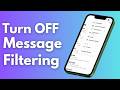 iOS 26 Message Filtering - How to Turn OFF?