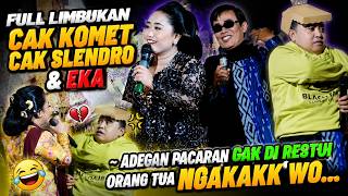 FULL LIMBUKAN CAK KOMET CAK SLENDRO & EKA ~ ADEGAN PACARAN GAK DI RESTUI ORANG TUA NGAKAKK WO...