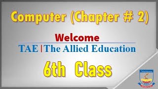 Computer 6th Class (CH-2, Introduction to Window) By | The Allied Education
