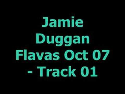 Jamie Duggan Flavas Oct 07 - Track 01