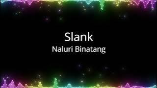 Slank - Naluri Binatang