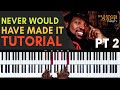 Never Would Have Made It (Marvin Sapp) Tutorial Part 2