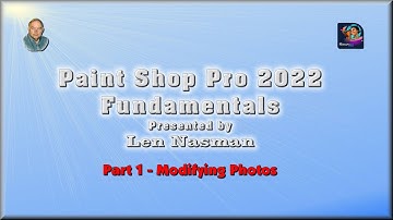 Paint Shop Pro 2022 Fundamentals, Part 1 Modifying Photos