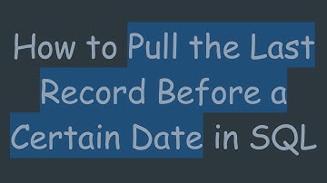 How to Pull the Last Record Before a Certain Date in SQL