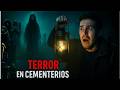 5  HISTORIAS  reales de terror en CEMENTERIOS escalofriantes