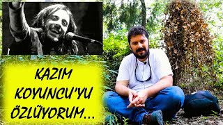 25 Haziran Ve Kazım Koyuncu...