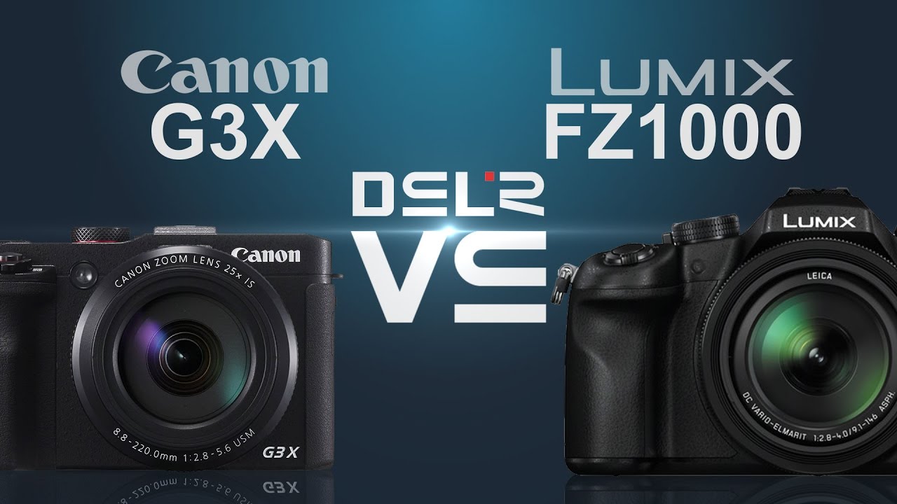Canon PowerShot G5X vs Panasonic Lumix FZ1000 - YouTube