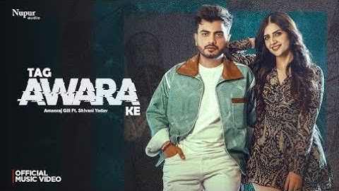Tag Awara Ke (Official Video) Amanraj Gill, Shivani Yadav, Shiva Choudhary | New Haryanvi Song 2024