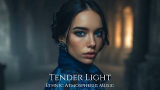 TENDER LIGHT | Sacred Ambient | Ambient Music | Relaxing Music | Meditation Music | Spiritual