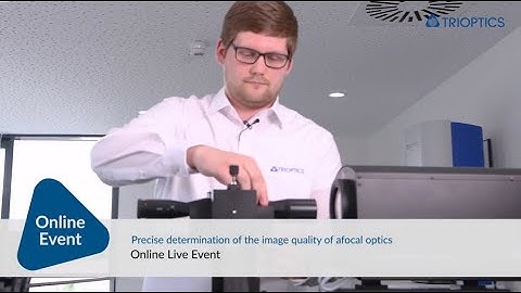 TRIOPTICS Online Event - Precise determination of the image quality of afocal optics