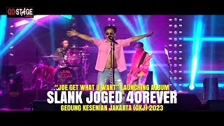 SLANK 'JOE GET WHAT U WANT' DI LAUNCHING ALBUM SLANK JOGED 40REVER, GEDUNG KESENIAN JAKARTA 2023