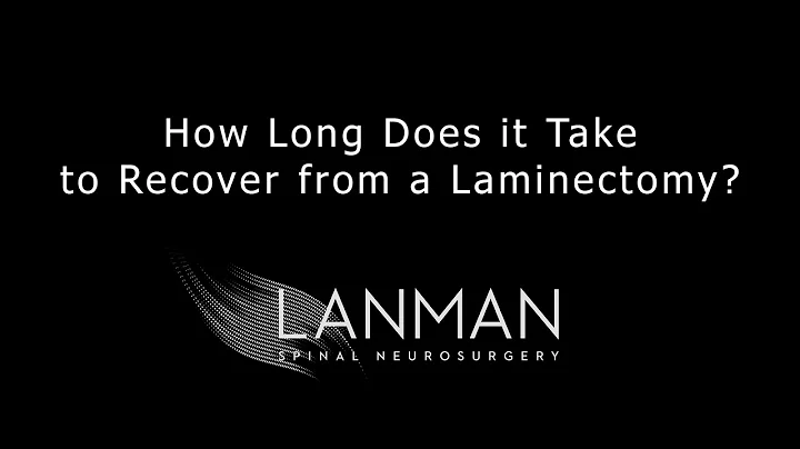 How Long Does it Take to Recover from a Laminectom...