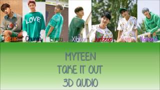 MYTEEN - Take It Out | 3D AUDIO
