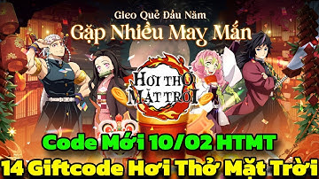 Hơi Thở Mặt Trời - 14 Giftcode Hơi Thở Mặt Trời & Code Mới 10/02 HTMT - Hơi Thở Mặt Trời Code