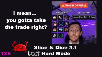 Risking My Entire Run On A Random T16 Item (Slice & Dice 3.1 Loot Mode Gameplay)
