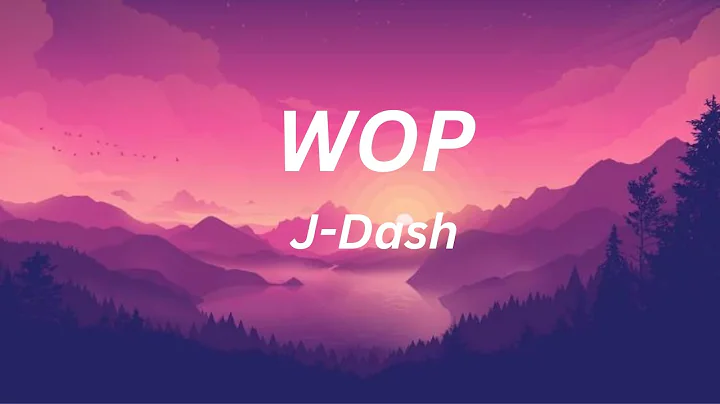 J Dash - WOP (Lyrics) / drop It to the floor then wop