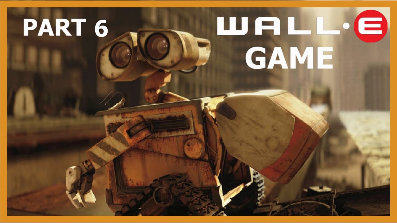 WALLE GAME PART 6 YouTube