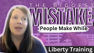 The Biggest Mistake People Make While Liberty Training