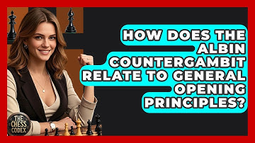 How Does The Albin Countergambit Relate To General Opening Principles? - The Chess Codex