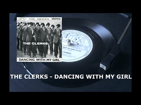 The Clerks – Dancing With My Girl – Vinyl (7