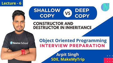 Shallow Vs Deep Copy | Constructor and Destructor In Inheritance | OOPS -  Interview Preparation