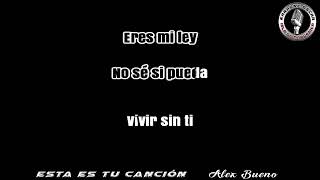 Pista Karaoke  Original Esta es tu cancion Alex Bueno