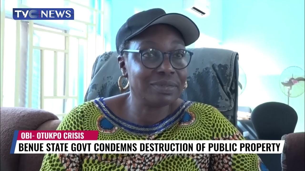 Benue State Government Condemns Destruction Of Public Property YouTube