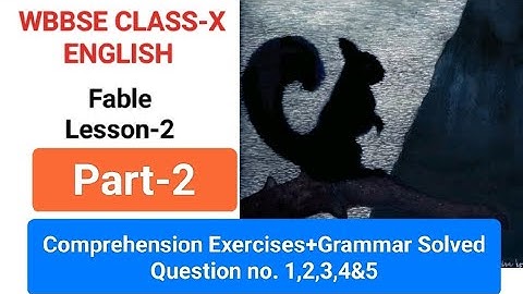 Fable(Part-2)//Lesson-2//WBBSE-X English// Question no. 1,2,3,4&5 Solved