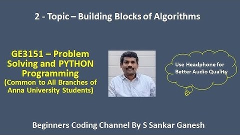 Building Blocks of an Algorithms | GE3151- Problem Solving and Python Programming | PSPP | Tamil | 2