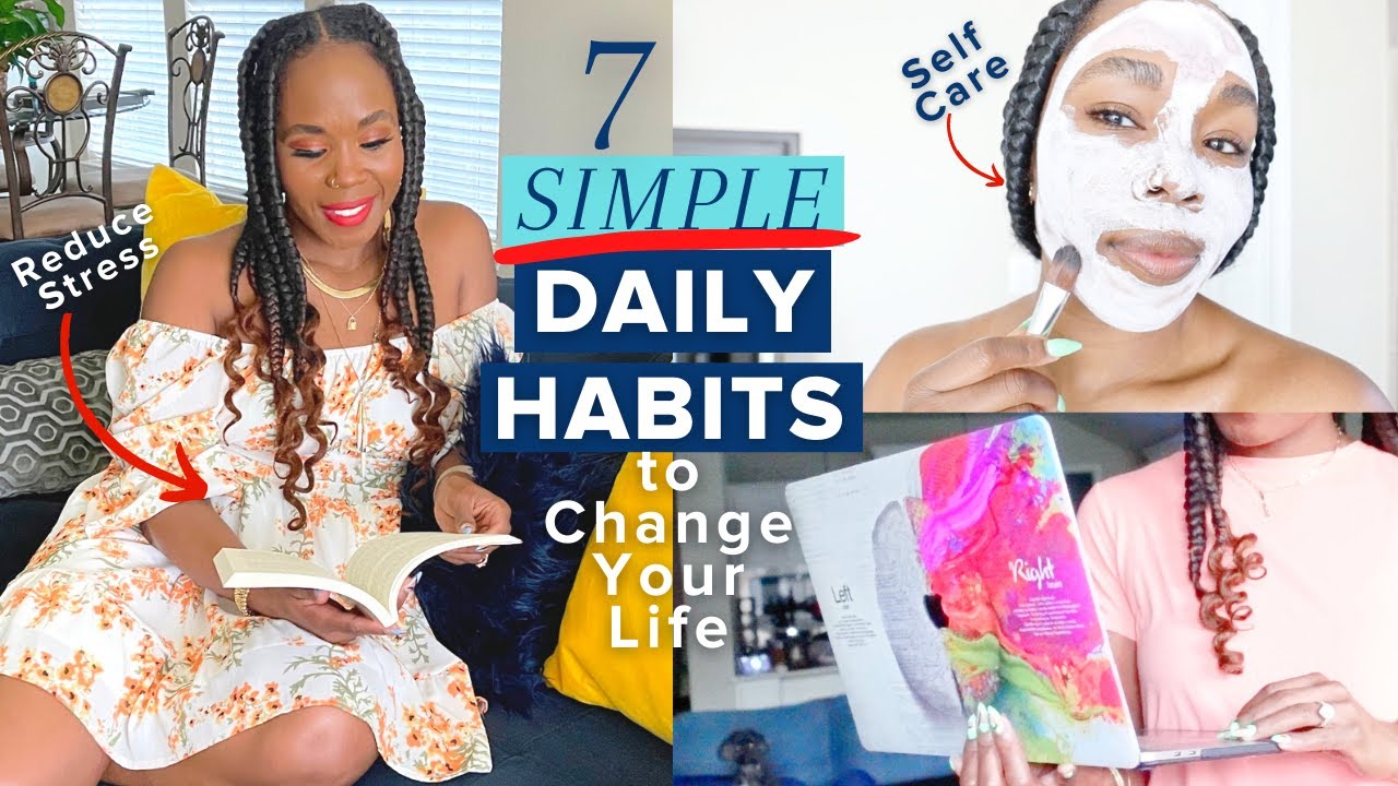 7 Daily Habits to CHANGE YOUR LIFE | No More Stress + Mental Health ...