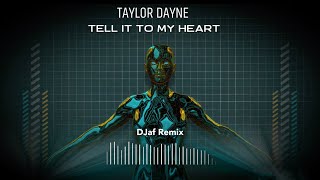 Taylor Dayne - Tell It To My Heart (DJaf Remix)