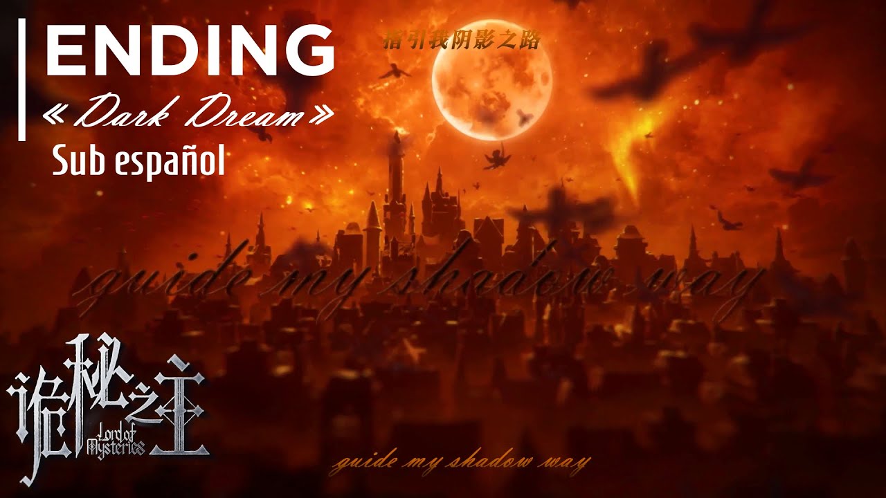 Lord of the Mysteries 『DARK DREAM』 Ending Full Song —