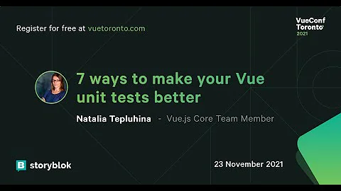 7 ways to make your Vue unit tests better by Natalia Tepluhina