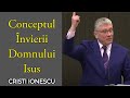 Cristi Ionescu - Conceptul Învierii Domnului Isus | PREDICĂ 2022