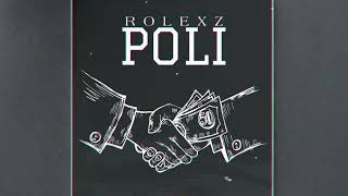 ROLEXZ - POLI (you wouldn’t believe)