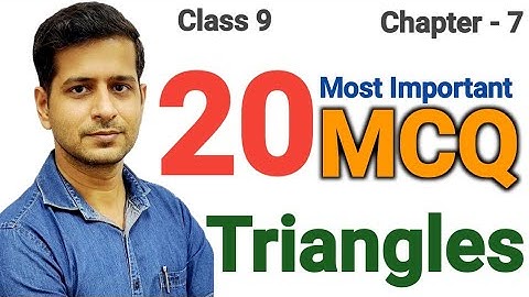 20 MOST IMPORTANT MCQ | TRIANGLES | CHAPTER 7 | CLASS 9 | MATHS | BY NITIN AHLAWAT