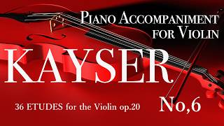 KAYSER No,6 Piano accompaniment for violin BPM120 /カイザー 5番 ピアノ伴奏
