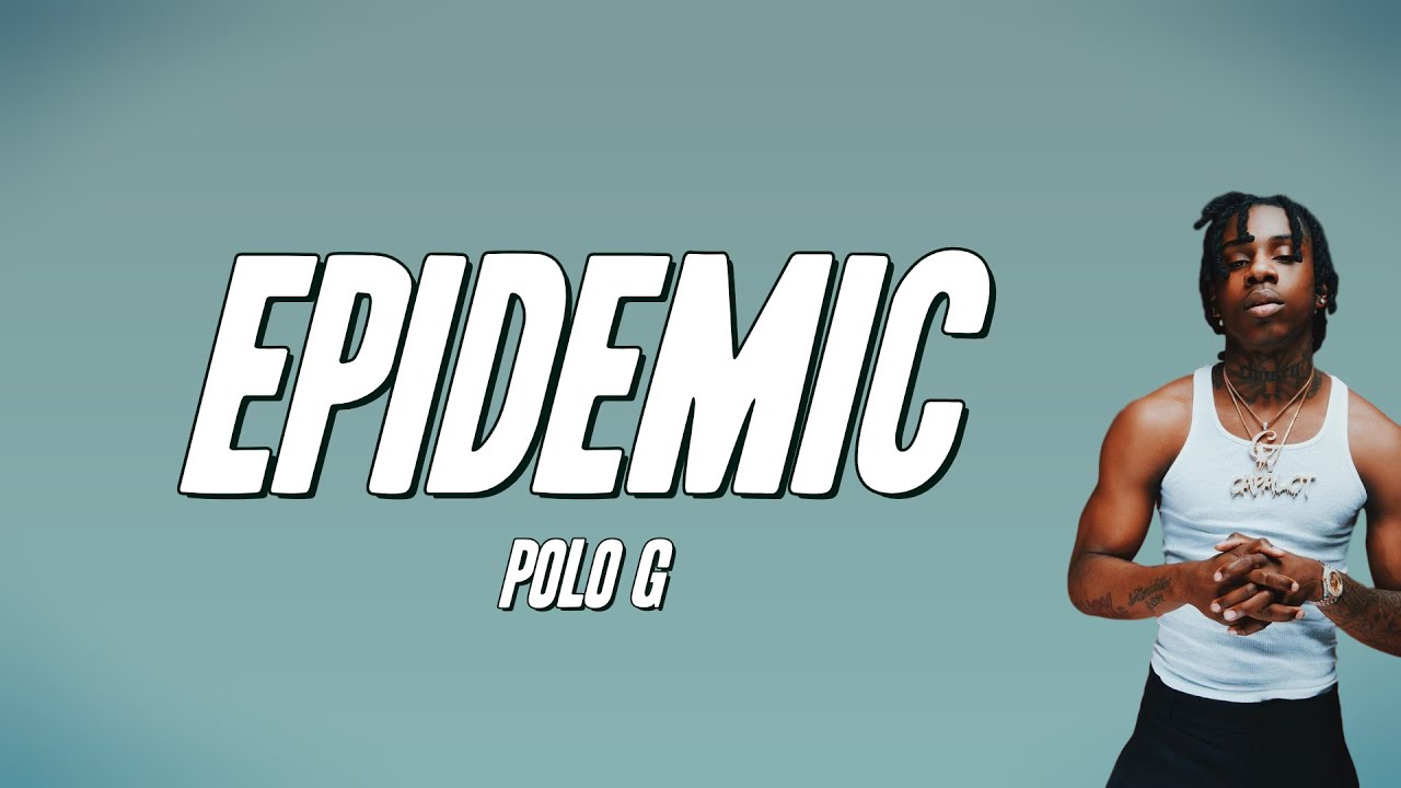 Polo G   Epidemic Lyrics