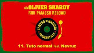 Miniatura de "Tuto normal (feat. Nevruz) - Sir Oliver Skardy (streaming)"