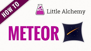 How to make a METEOR in Little Alchemy