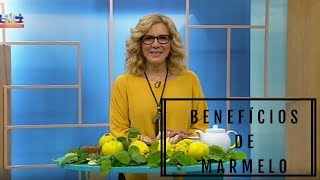 Maria Helena - Benefícios do Marmelo