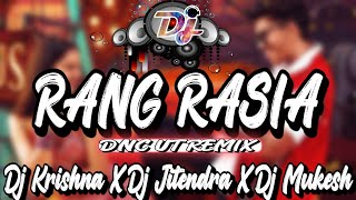 RANG RASIA  { 2024 UT REMIX } DJ KRISHNA  KBJ X DJ JITENDRA SNG X DJ MUKESH TIG