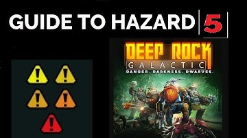 INTRO GUIDE TO HAZARD 5 | Deep Rock Galactic