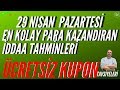 28 NİSAN İDDAA TAHMİNLERİ (YÜKSEK GÜVEN)