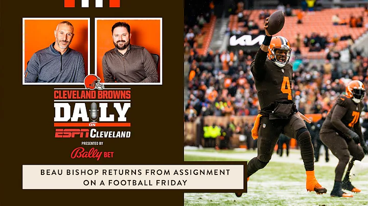 Cleveland Browns Daily  Beau Bishop returns from a...