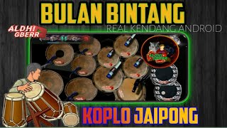 BULAN BINTANG || KOPLO JAIPONG || VERSI REAL KENDANG ANDROID