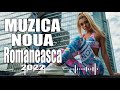 Cele Mai Ascultate Melodii de Vara 🏖️ Muzica Usoara Romaneasca 2022 🎵 Top Hituri 2022