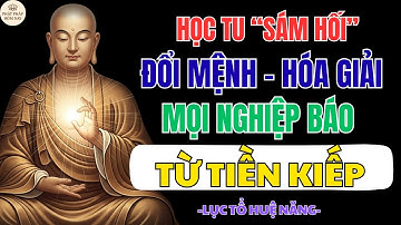 LỤC TỔ HUỆ NĂNG –SÁM HỐI 20 NGÀY – GIẢI NGHIỆP, TỈNH THỨC VÀ HÀNH TRÌNH TRỞ VỀ ÁNH SÁNG NỘI TÂM